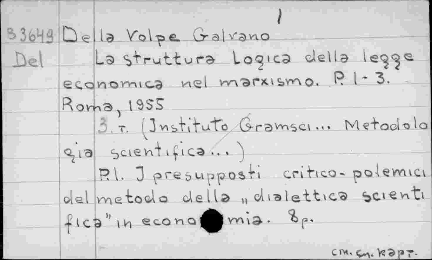 ﻿СЗеНэ Voipe. G'dlv'awo
Xiet La s+ruttwra lorica della le^e. ec.QHomics Kiel wx'arx.ibw\o. R l~ 3.
ISSS
3 r. 3■Hb'hV'-k'to G-ravnscv •«• M«"boel-olo o^a scaevd iÇica .. .
RL 3 présupposai crihfio- polewucA &|eI уу^е'ЬооАо cÀe llа я d гэI<= "Et'Ca ‘SC'^rv’ti •j-lca”ih е<-опаф™>э-
I Cf*> Ç-y УгЭрт-